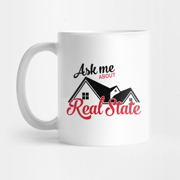 Ask Me About Real State by Litho